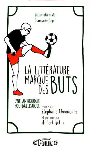 Produktbild: La litt&eacute;rature marque des buts : une anthologie footballistique