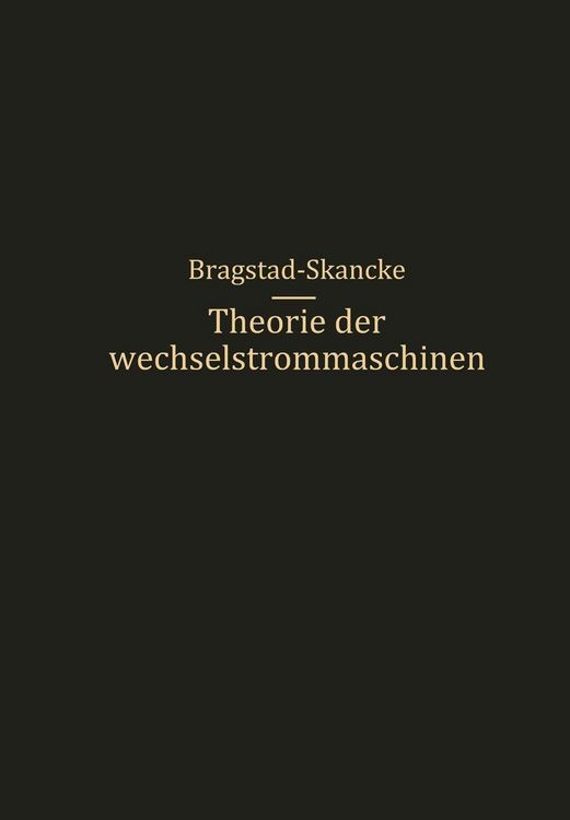 Produktbild: Theorie der Wechselstrommaschinen mit einer Einleitung in die Theorie der station&auml;ren Wechselstr&ouml;me