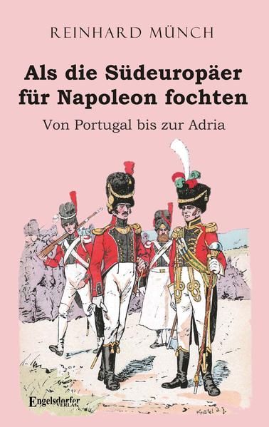 Produktbild: Als die S&uuml;deurop&auml;er f&uuml;r Napoleon fochten