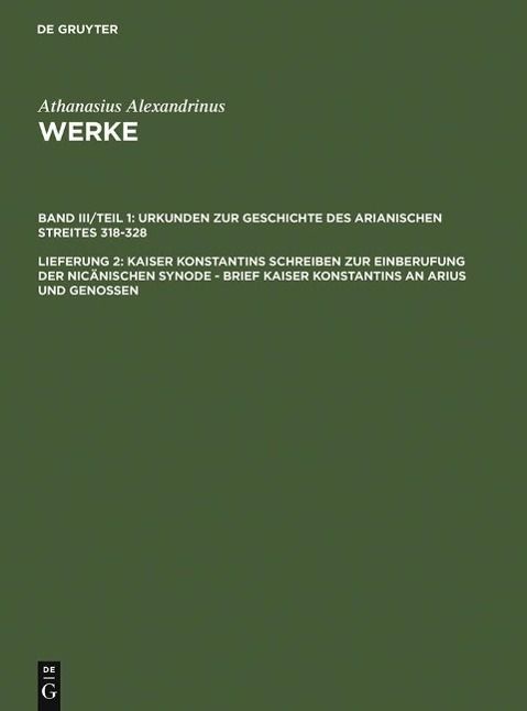 Produktbild: Kaiser Konstantins Schreiben zur Einberufung der nic&auml;nischen Synode - Brief Kaiser Konstantins an Arius und Genossen