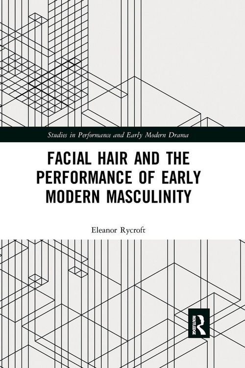 Produktbild: Facial Hair and the Performance of Early Modern Masculinity