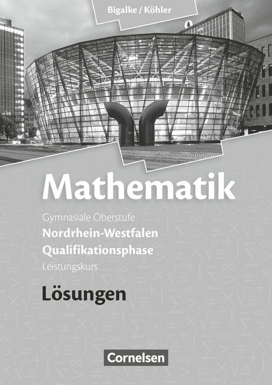 Produktbild: Bigalke/K&ouml;hler: Mathematik - Nordrhein-Westfalen - Ausgabe 2014 - Qualifikationsphase Leistungskurs