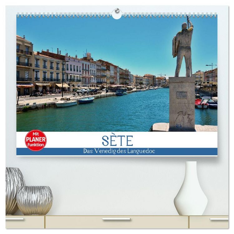 Produktbild: S&egrave;te - Das Venedig des Languedoc (hochwertiger Premium Wandkalender 2026 DIN A2 quer), Kunstdruck in Hochglanz