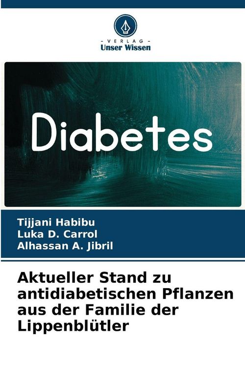 Produktbild: Aktueller Stand zu antidiabetischen Pflanzen aus der Familie der Lippenbl&uuml;tler
