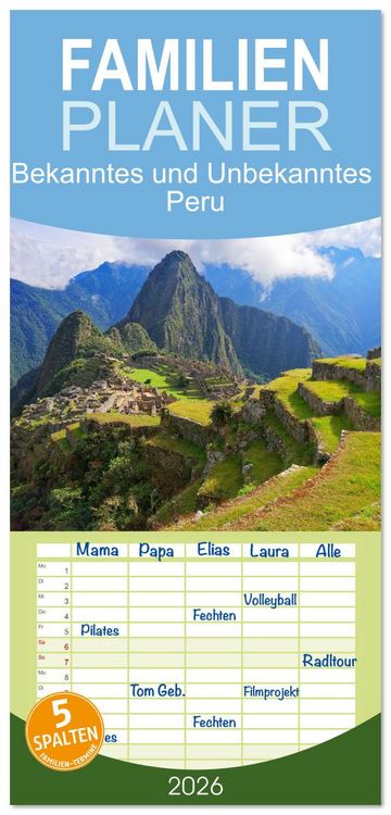 Produktbild: Familienplaner 2026 - Bekanntes und Unbekanntes Peru mit 5 Spalten (Wandkalender, 21 x 45 cm) CALVENDO