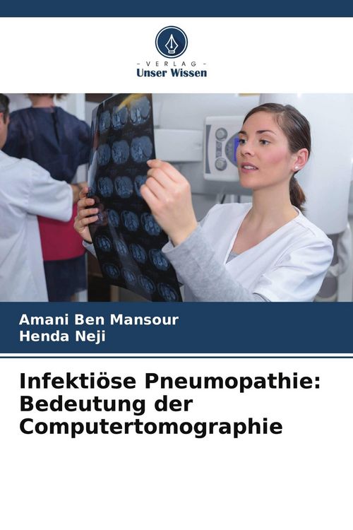 Produktbild: Infekti&ouml;se Pneumopathie: Bedeutung der Computertomographie