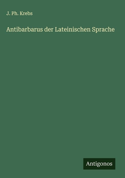Produktbild: Antibarbarus der Lateinischen Sprache