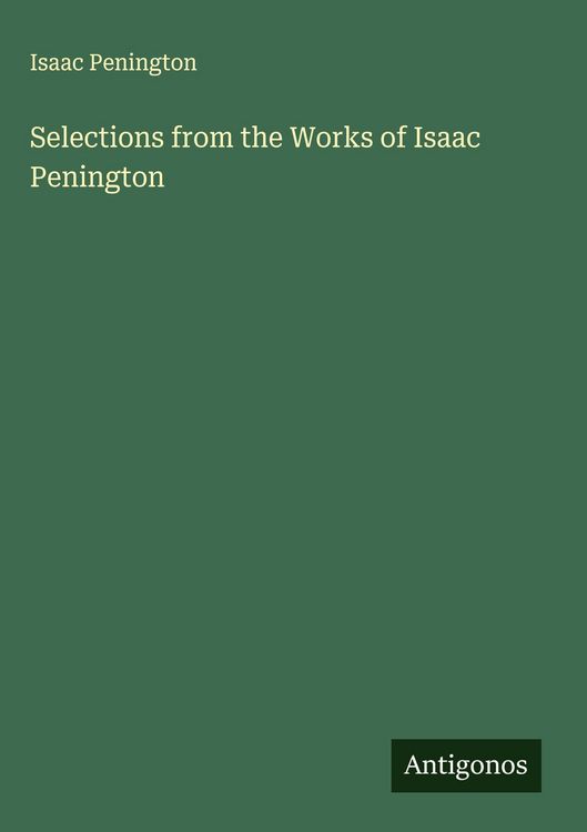 Produktbild: Selections from the Works of Isaac Penington