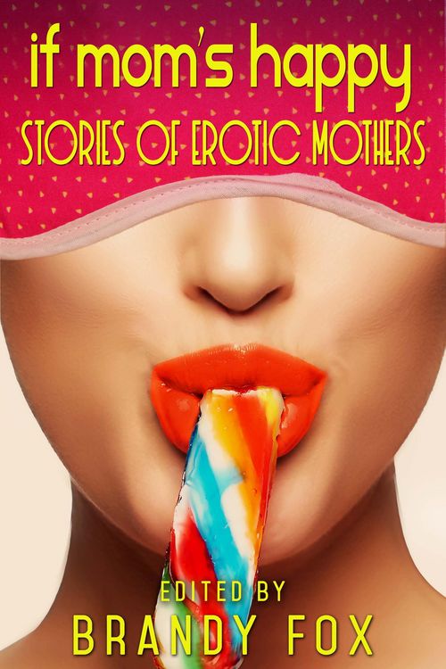 Produktbild: If Mom's Happy: Stories of Erotic Mothers