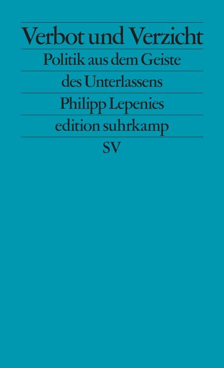 Bild vom Artikel Verbot und Verzicht vom Autor Philipp Lepenies