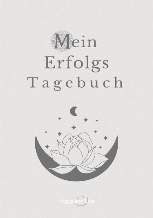 Produktbild: Erfolgsjournal, Mein Erfolgs Tagebuch: Visionen und Ziele erreichen durch Gewohnheiten