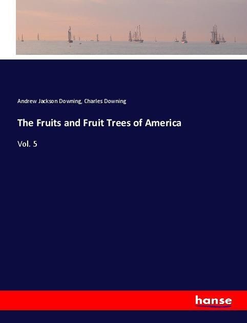 Produktbild: The Fruits and Fruit Trees of America