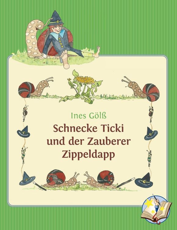 Produktbild: Schnecke Ticki und der Zauberer Zippeldapp