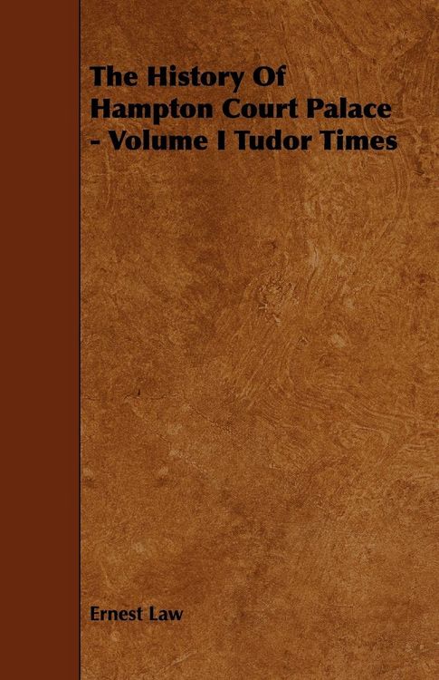 Produktbild: The History of Hampton Court Palace - Volume I Tudor Times