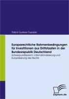 Produktbild: Europarechtliche Rahmenbedingungen f&uuml;r Investitionen aus Drittstaaten in der Bundesrepublik Deutschland