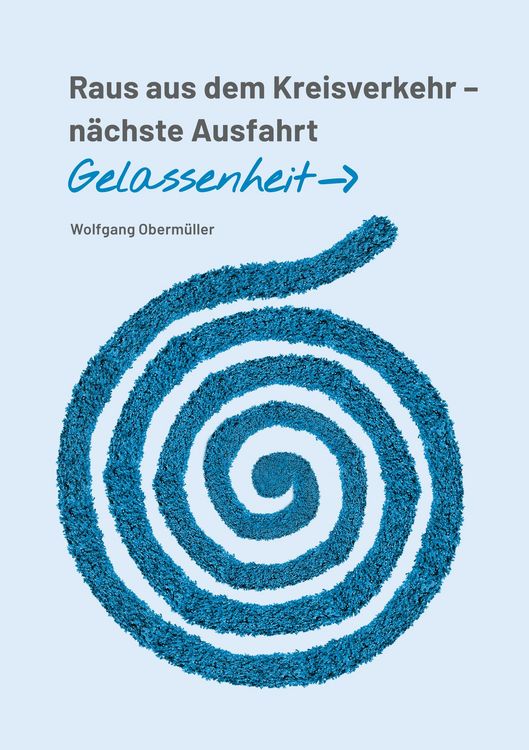Produktbild: Raus aus dem Kreisverkehr - n&auml;chste Ausfahrt Gelassenheit