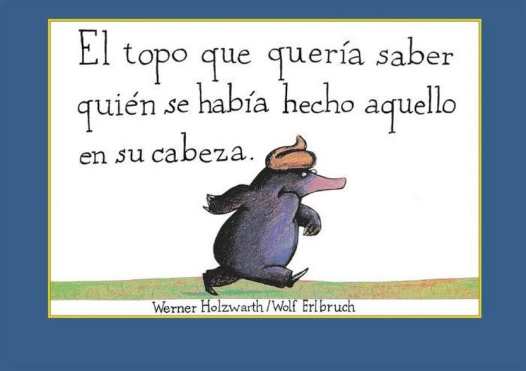 Produktbild: El topo que quer&iacute;a saber qui&eacute;n se hab&iacute;a hecho aquello en su cabeza