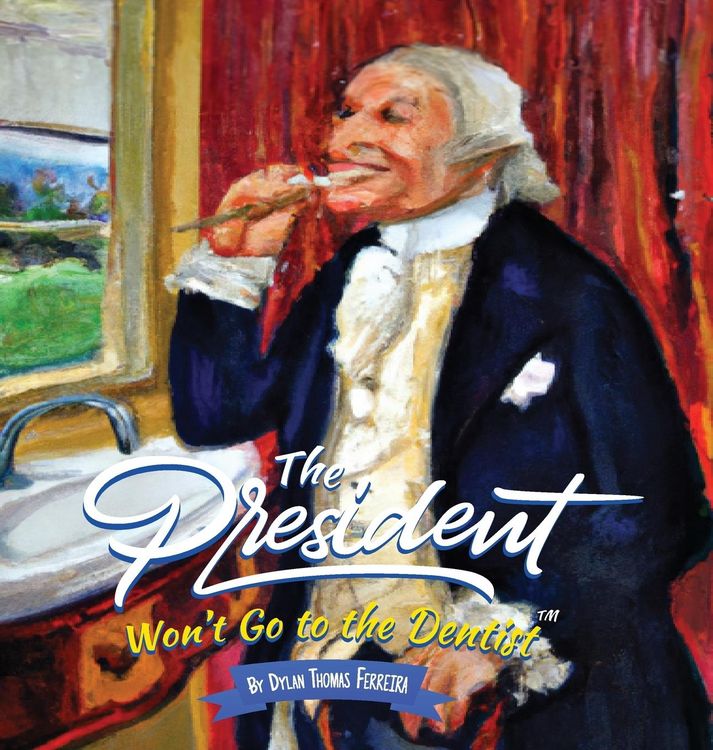 Produktbild: The President Won't Go to the Dentist