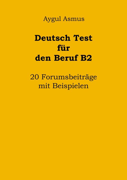 Produktbild: Deutsch Test f&uuml;r den Beruf B2 20 Forumsbeitr&auml;ge mit Beispielen