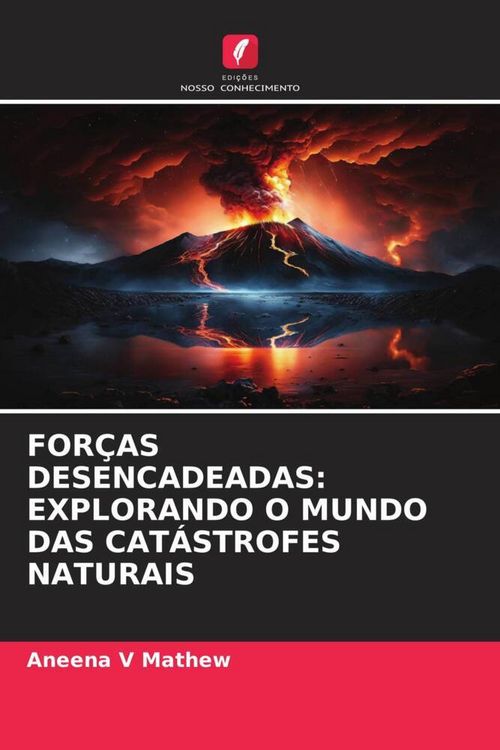 Produktbild: For&ccedil;as Desencadeadas: Explorando O Mundo das Cat&aacute;strofes Naturais
