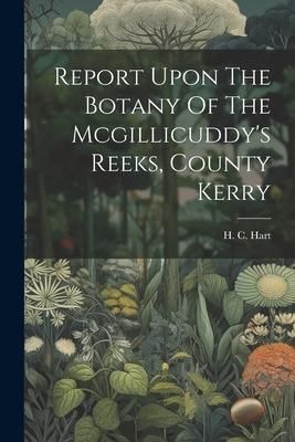 Produktbild: Report Upon The Botany Of The Mcgillicuddy's Reeks, County Kerry