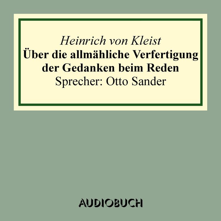 Produktbild: &Uuml;ber die allm&auml;hliche Verfertigung der Gedanken beim Reden. An R[&uuml;hle] v[on] L[ilienstern]
