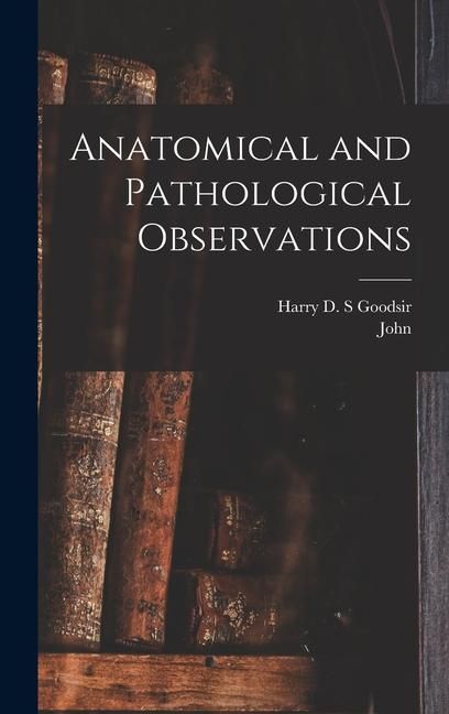 Produktbild: Anatomical and Pathological Observations