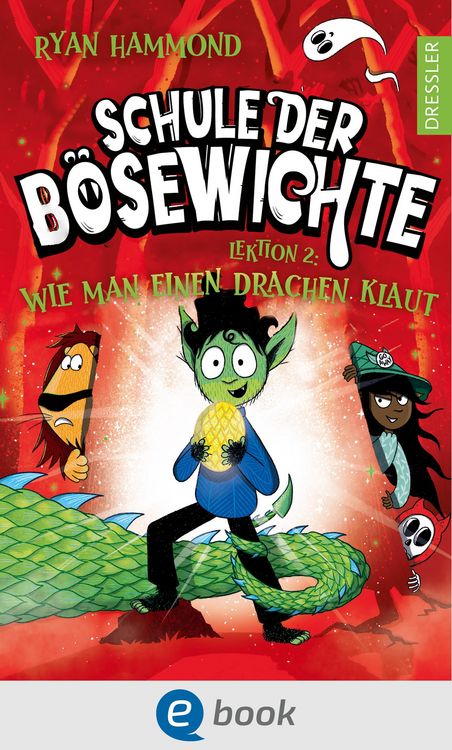 Produktbild: Schule der B&ouml;sewichte 2. Lektion 2: Wie man einen Drachen klaut