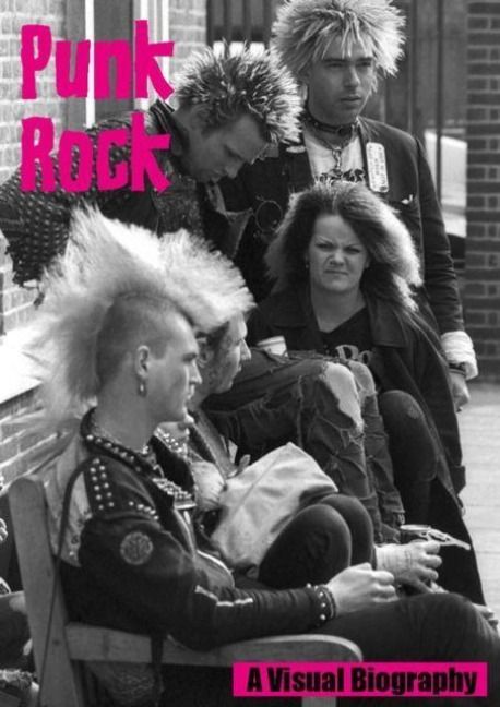 Produktbild: Punk Rock A Visual Biography