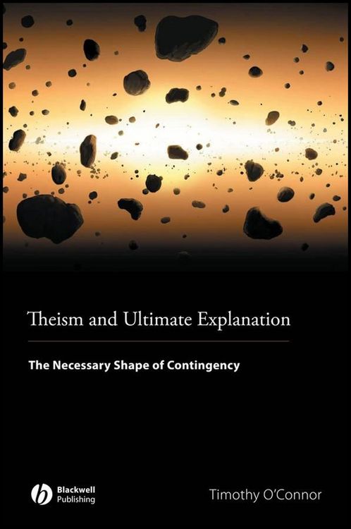 Produktbild: Theism and Ultimate Explanation