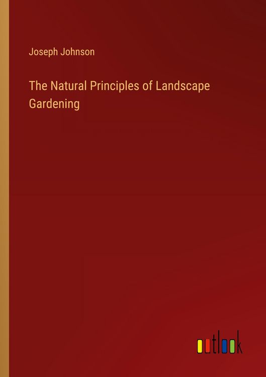 Produktbild: The Natural Principles of Landscape Gardening