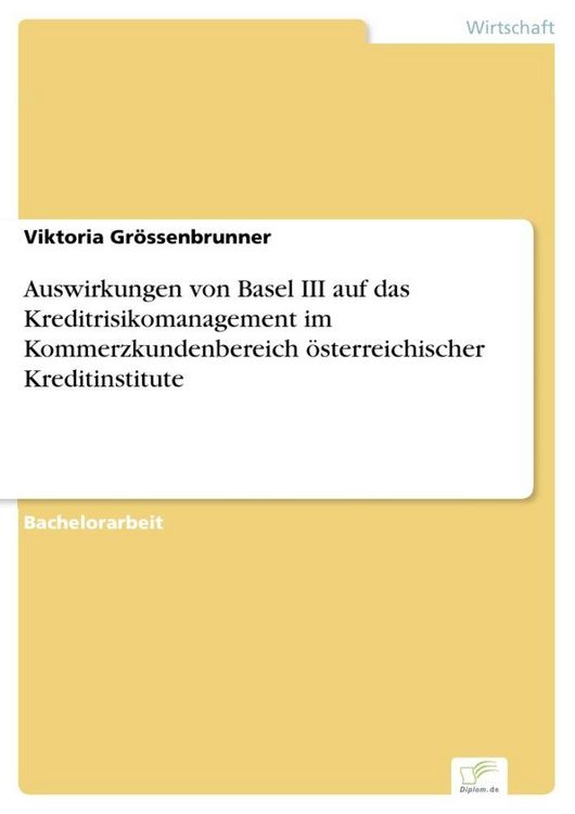 Produktbild: Auswirkungen von Basel III auf das Kreditrisikomanagement im Kommerzkundenbereich &ouml;sterreichischer Kreditinstitute