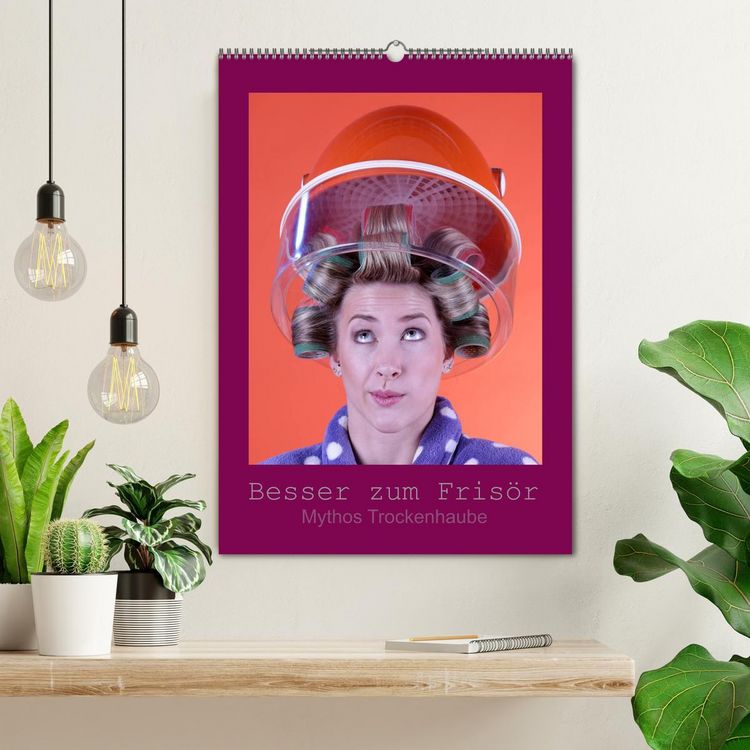 Produktbild: Besser zum Fris&ouml;r - Mythos Trockenhaube (Wandkalender 2026 DIN A2 hoch), CALVENDO Monatskalender