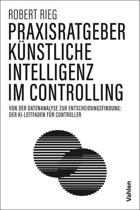 Produktbild: Praxisratgeber K&uuml;nstliche Intelligenz im Controlling