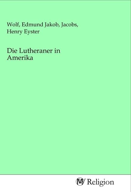 Produktbild: Die Lutheraner in Amerika