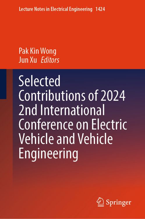 Produktbild: Selected Contributions of 2024 2nd International Conference on Electric Vehicle and Vehicle Engineering
