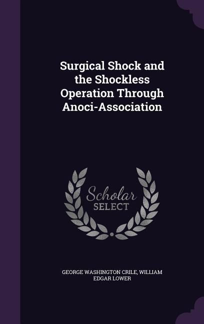 Produktbild: Surgical Shock and the Shockless Operation Through Anoci-Association