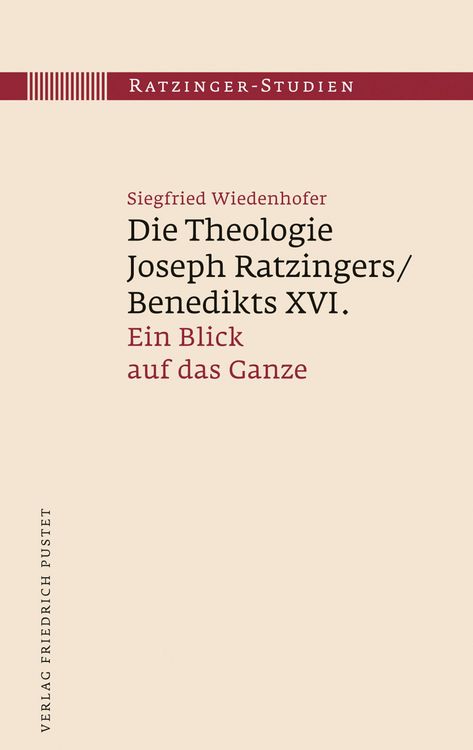 Produktbild: Die Theologie Joseph Ratzingers/Benedikts XVI.