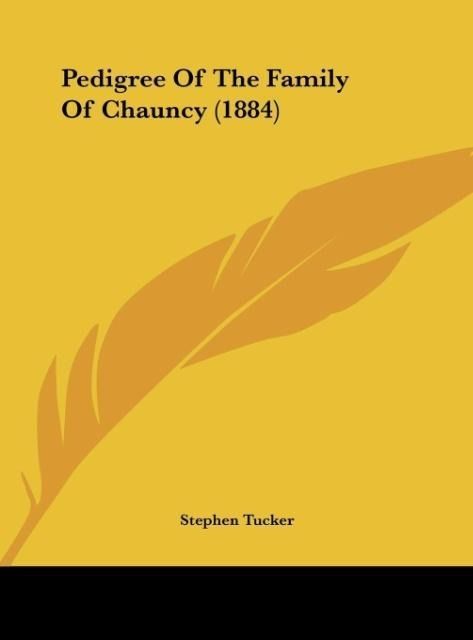 Produktbild: Pedigree Of The Family Of Chauncy (1884)
