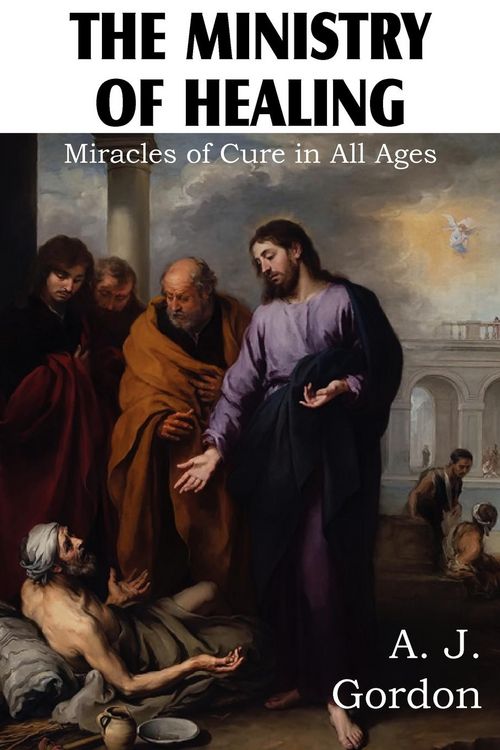 Produktbild: The Ministry of Healing, Miracles of cure in all ages