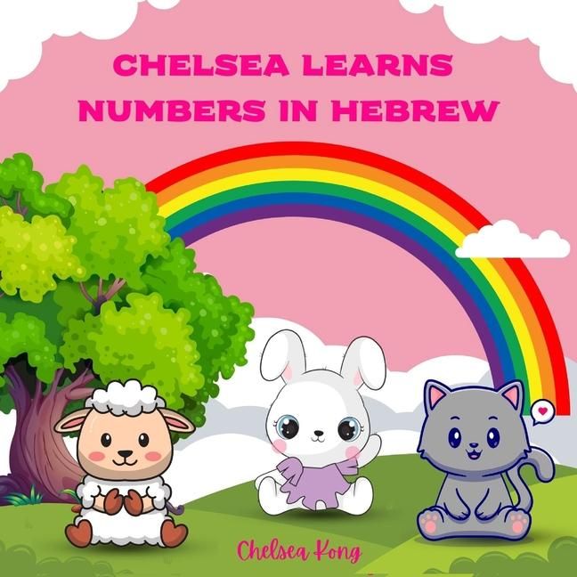 Produktbild: Kong, C: Chelsea Learns Numbers in Hebrew