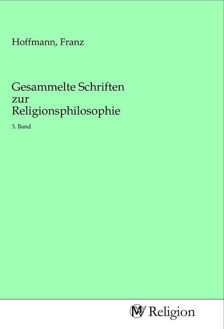 Produktbild: Gesammelte Schriften zur Religionsphilosophie