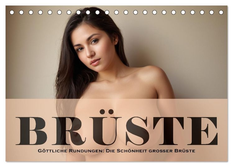 Produktbild: G&ouml;ttliche Rundungen: Die Sch&ouml;nheit gro&szlig;er Br&uuml;ste (Tischkalender 2026 DIN A5 quer), CALVENDO Monatskalender