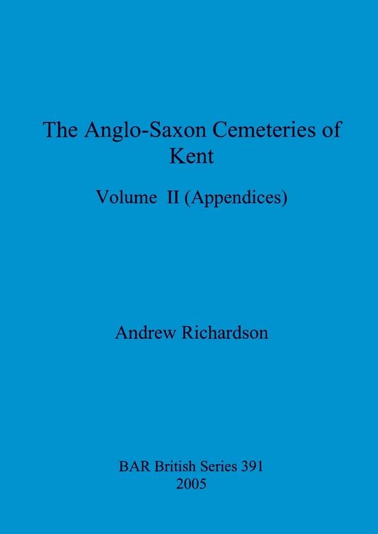 Produktbild: The Anglo-Saxon Cemeteries of Kent, Volume II