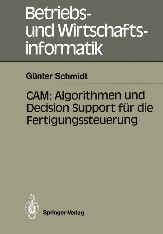 Produktbild: CAM: Algorithmen und Decision Support f&uuml;r die Fertigungssteuerung