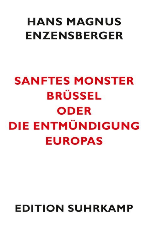 Produktbild: Sanftes Monster Br&uuml;ssel oder Die Entm&uuml;ndigung Europas