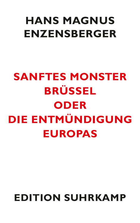 Produktbild: Sanftes Monster Br&uuml;ssel oder Die Entm&uuml;ndigung Europas
