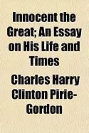 Produktbild: Innocent the Great; An Essay on His Life and Times