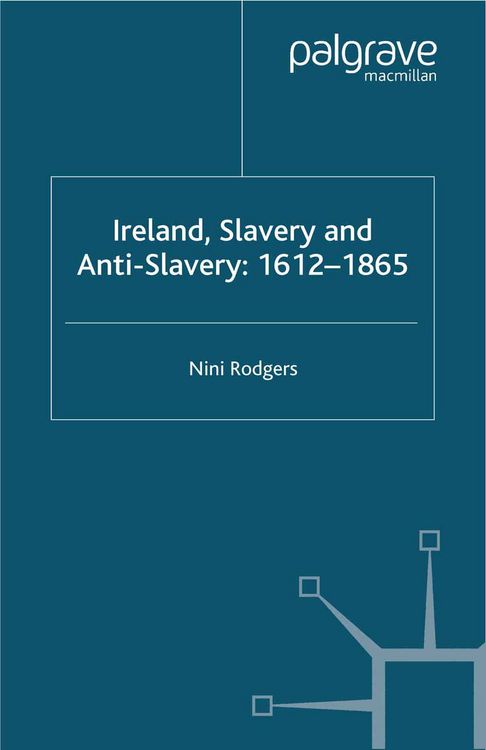 Produktbild: Ireland, Slavery and Anti-Slavery: 1612-1865