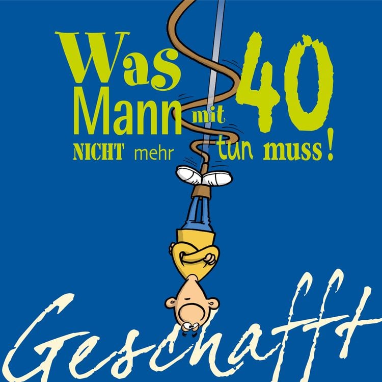 Produktbild: Geschafft: Was Mann mit 40 nicht mehr tun muss!